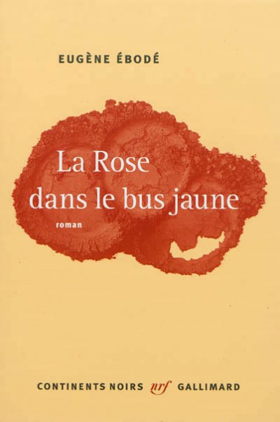 La Rose dans le bus jaune d'Eugène Ebodé