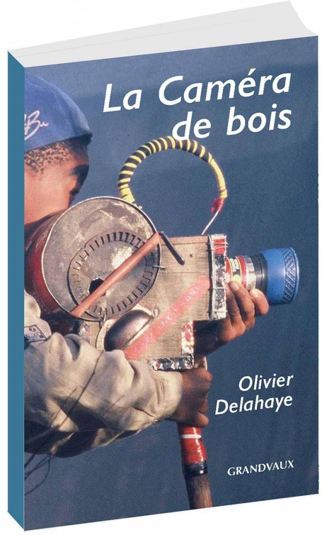 La Caméra de bois d'Olivier Delahaye