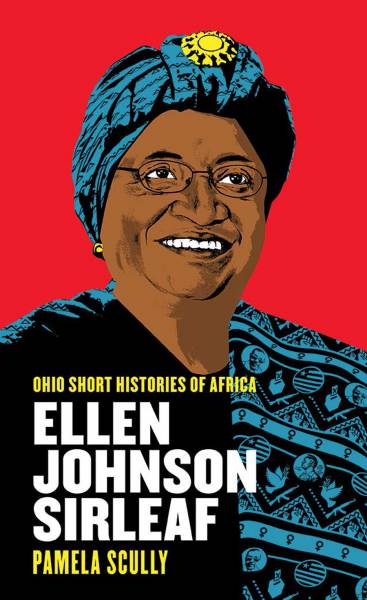 Ellen Johnson Sirleaf, une vie et deux présidences