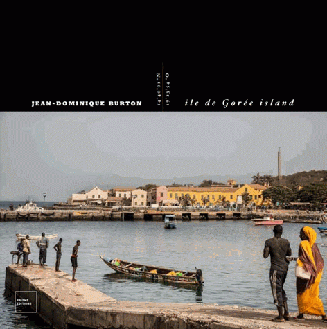 « Ile de Gorée island », Photographies de Jean-Dominique Burton