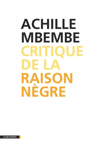 Mbembe, Fanon contemporain ou quand le racisme n'a plus de couleur
