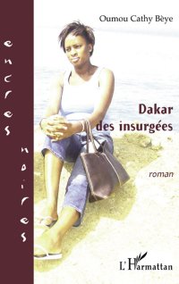 Dakar_des_insurgees_de_Oumou_Cathy_Beye