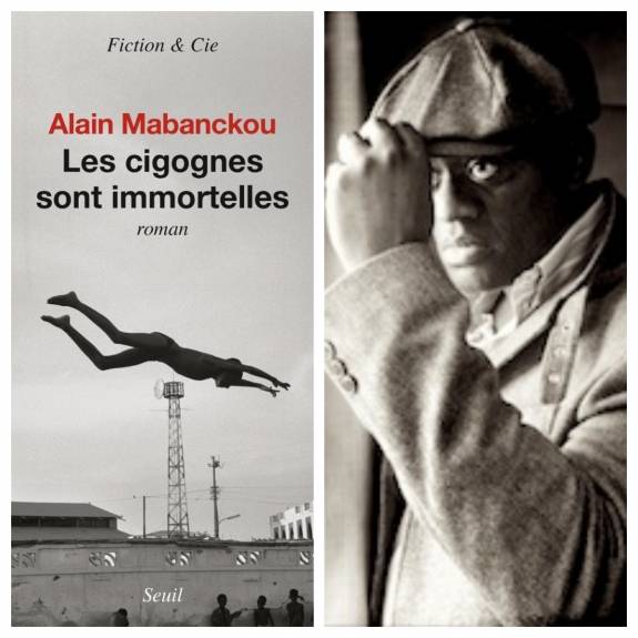 LES CIGOGNES SONT IMMORTELLES, le nouveau bijou d’Alain Mabanckou